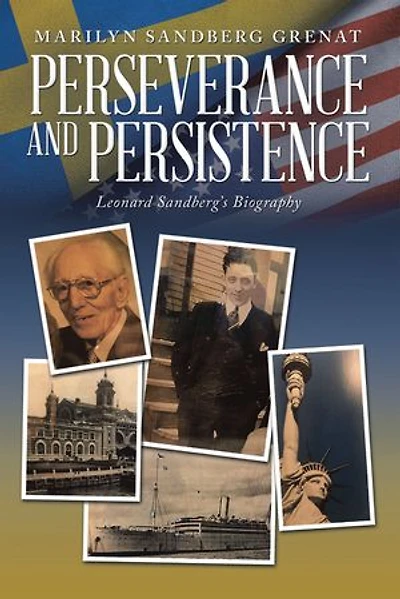 Perseverance and Persistence: Leonard Sandberg's Biography