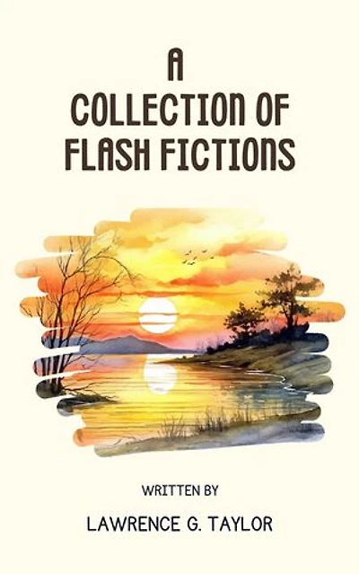 A Collection of Flash Fictions