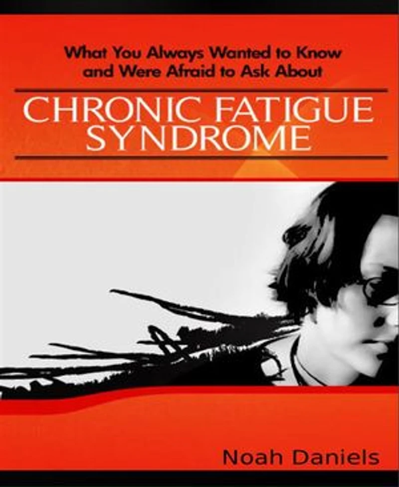 What You Always Wanted to Know and Were Afraid to Ask About Chronic Fatigue Syndrome