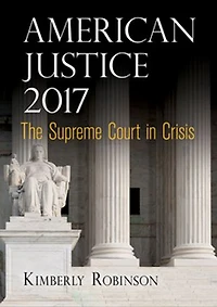 American Justice 2017: The Supreme Court Crisis