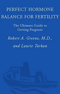 Perfect Hormone Balance for Fertility: The Ultimate Guide to Getting Pregnant