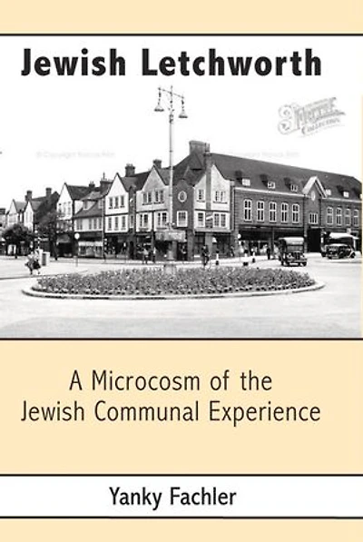Jewish Letchworth: A Microcosm of the Jewish Communal Experience