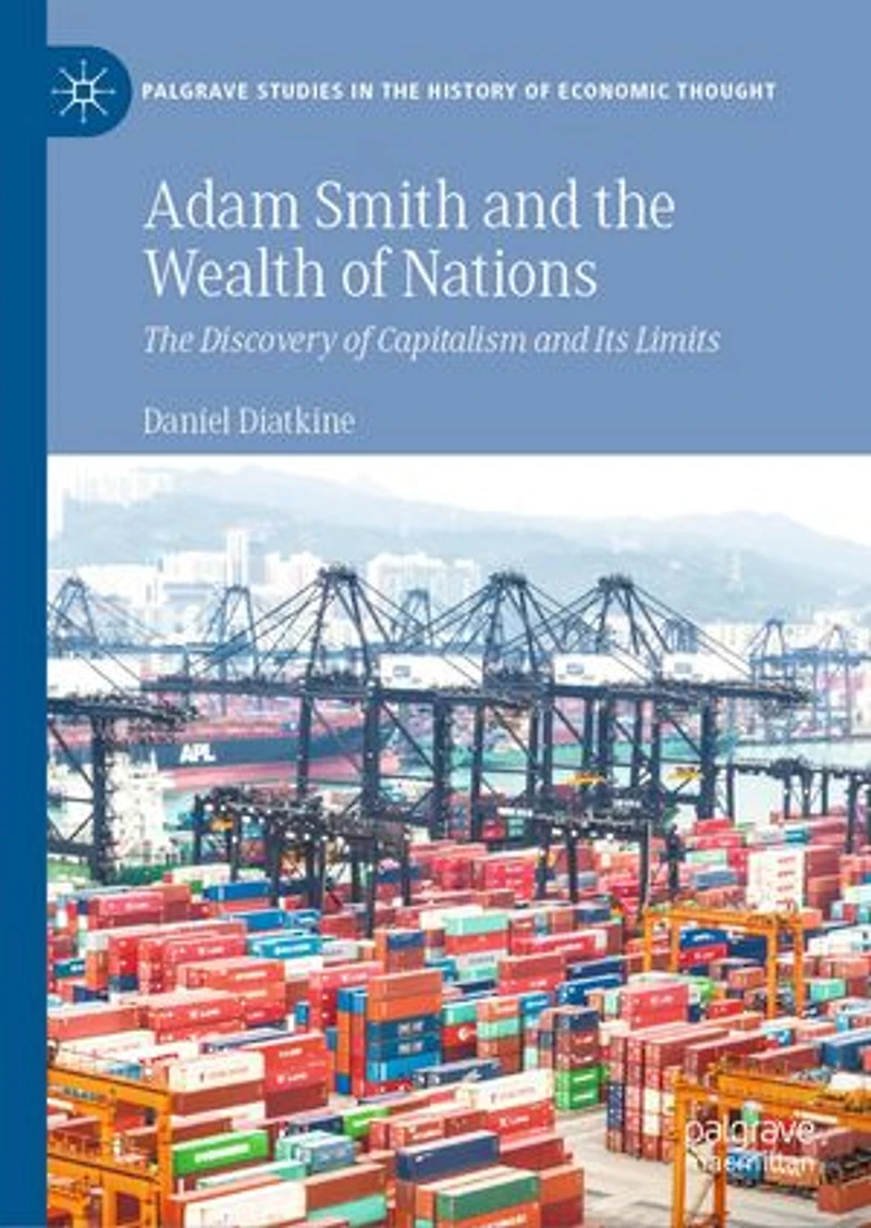 Adam Smith and The Wealth of Nations: Discovery Capitalism Its Limits