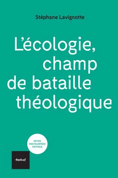 L' écologie, champ de bataille théologique