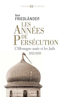 Les années de persécution: 1933-1939
