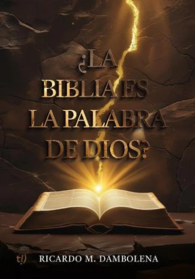 ¿La Biblia es la palabra de Dios?