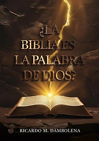 ¿La Biblia es la palabra de Dios?