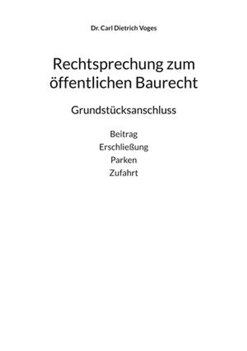 Rechtsprechung zum öffentlichen Baurecht: Grundstücksanschluss
