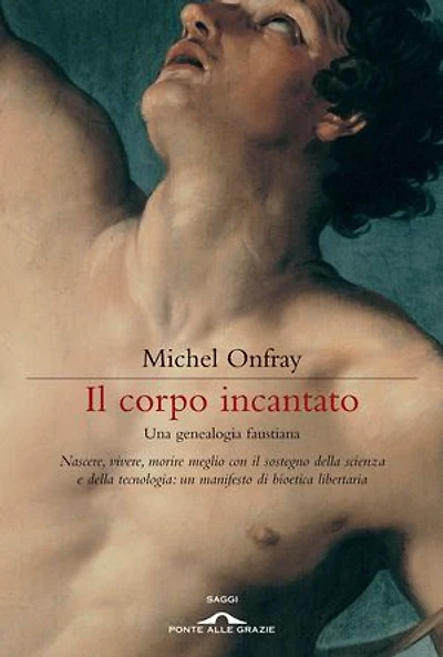 Il corpo incantato: Una genealogia faustiana