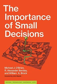 The Importance of Small Decisions