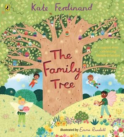The Family Tree: A magical story celebrating blended families