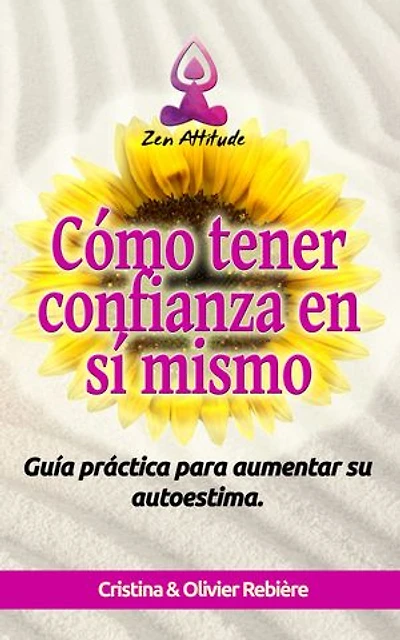 Cómo tener confianza en sí mismo: Guía práctica para aumentar su autoestima