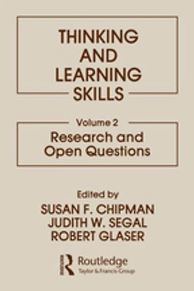 Thinking and Learning Skills: Volume 2: Research and Open Questions