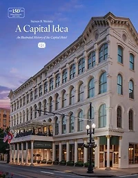 A Capital Idea: An Illustrated History of the Hotel