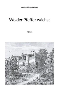 Wo der Pfeffer wächst: Roman