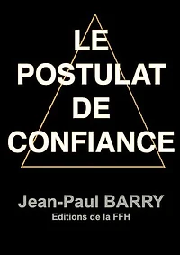 Le postulat de confiance