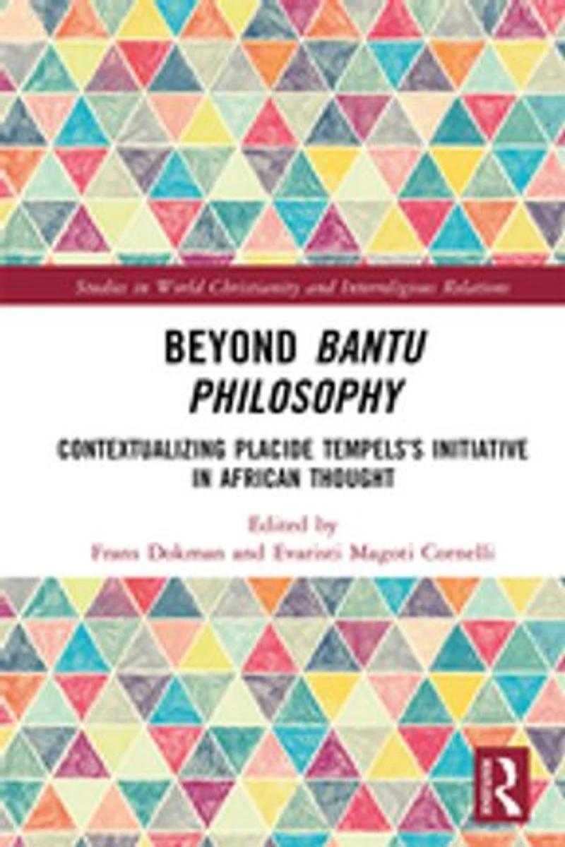 Beyond Bantu Philosophy: Contextualizing Placide Tempels's Initiative African Thought
