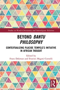 Beyond Bantu Philosophy: Contextualizing Placide Tempels's Initiative African Thought