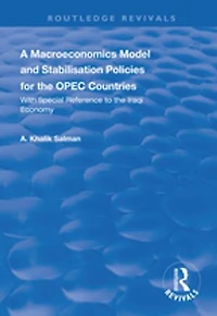 A Macroeconomics Model And Stabilisation Policies For The Opec Countries: With Special Reference To Iraqi Economy