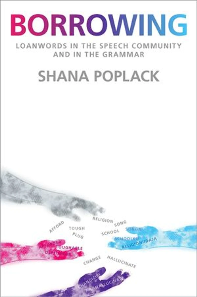 Borrowing: Loanwords the Speech Community and Grammar