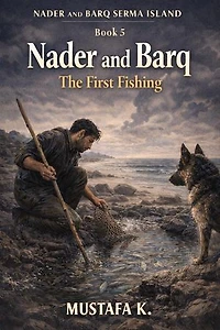 Nader and Barq The First Fishing: Nader and Barq Serma Island, #5