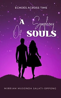 A Symphony of Souls: A Saga of Enduring Love, #3