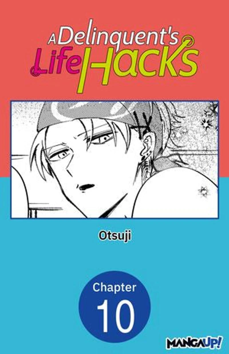A Delinquent's Life Hacks #010