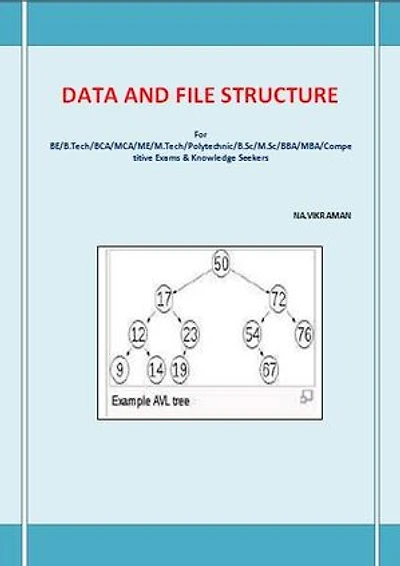 DATA AND FILE STRUCTURE: This book has been written for the B.COM /LLB/ MBA/ BBA /ME /M.TECH /BE /B.Tech students.