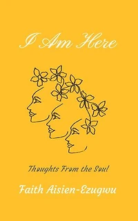 I Am Here: Thoughts from the Soul