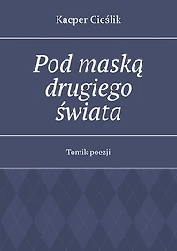 Pod maską drugiego świata