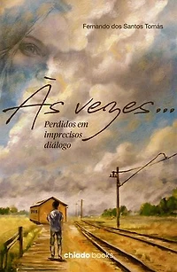 Às vezes… Perdidos em imprecisos diálogo