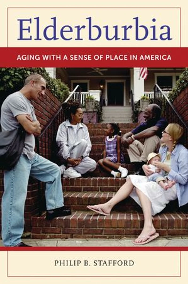 Elderburbia: Aging with a Sense of Place America