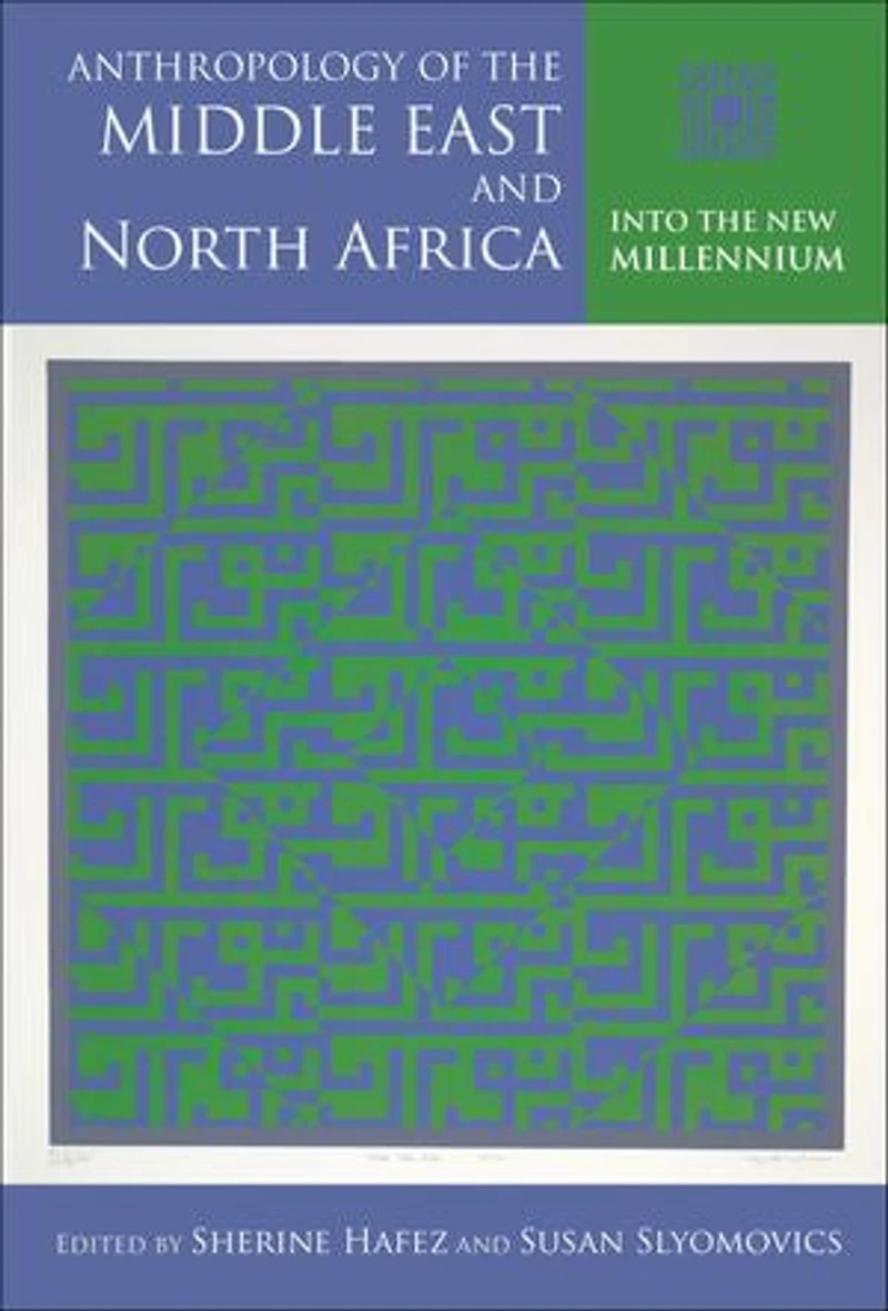 Anthropology of the Middle East and North Africa: Into New Millennium