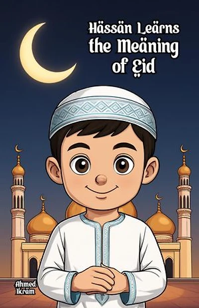 Hassan Learns the Meaning of Eid