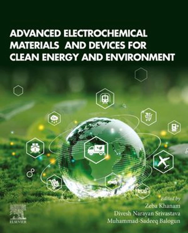 Advanced Electrochemical Materials and Devices for Clean Energy Environment