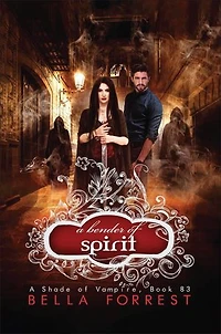 A Bender of Spirit: A Shade of Vampire Book 83