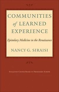 Communities of Learned Experience: Epistolary Medicine the Renaissance
