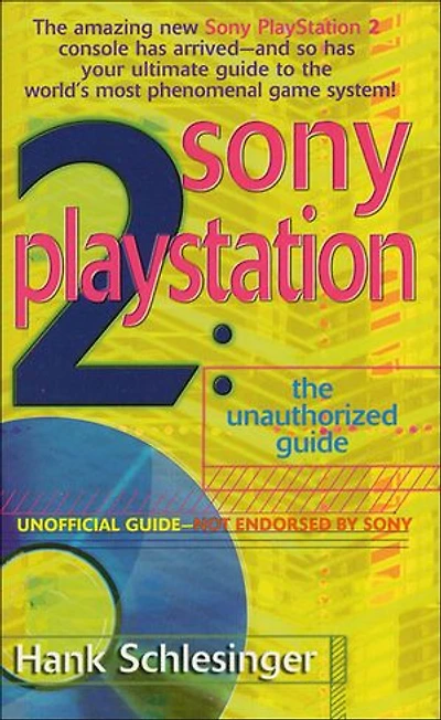 Sony Playstation 2: The Unauthorized Guide