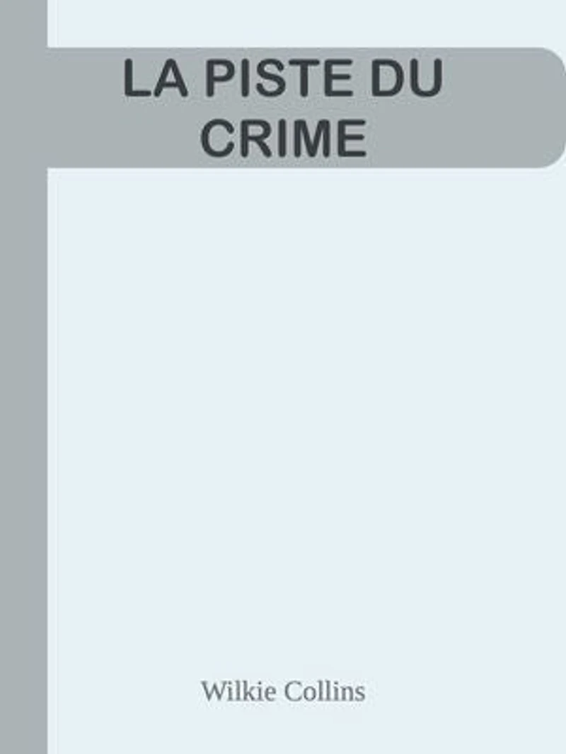 LA PISTE DU CRIME
