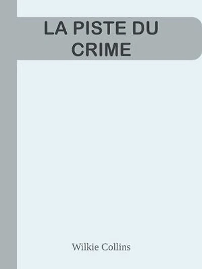 LA PISTE DU CRIME