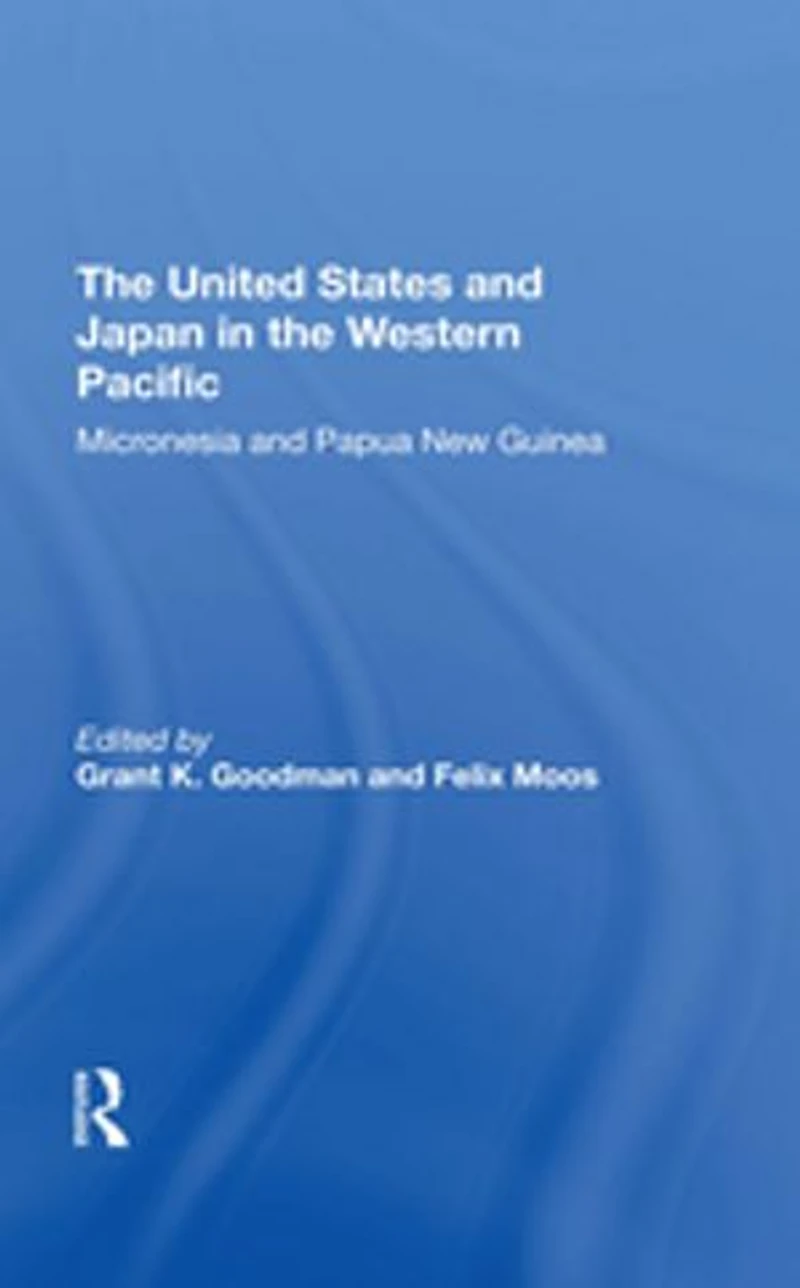 The United States And Japan Western Pacific: Micronesia Papua New Guinea