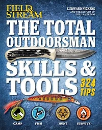 The Total Outdoorsman Skills & Tools Manual (Field Stream): 312 Essential