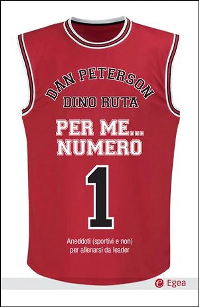 Per me... numero 1: Aneddoti (sportivi e non) per allenarsi da leader