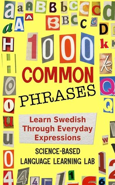 1000 Common Phrases: Learn Swedish Through Everyday Expressions