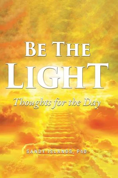BE THE LIGHT: Thoughts for the Day