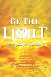 BE THE LIGHT: Thoughts for the Day