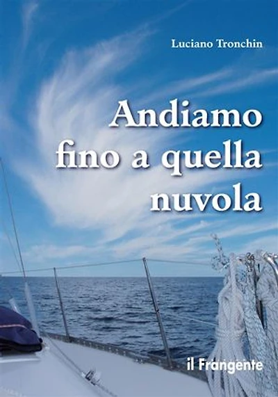 Andiamo fino a quella nuvola: Di vela, di mare, di jazz in un piccolo racconto