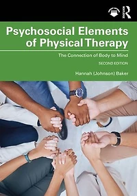 Psychosocial Elements of Physical Therapy: The Connection Body to Mind