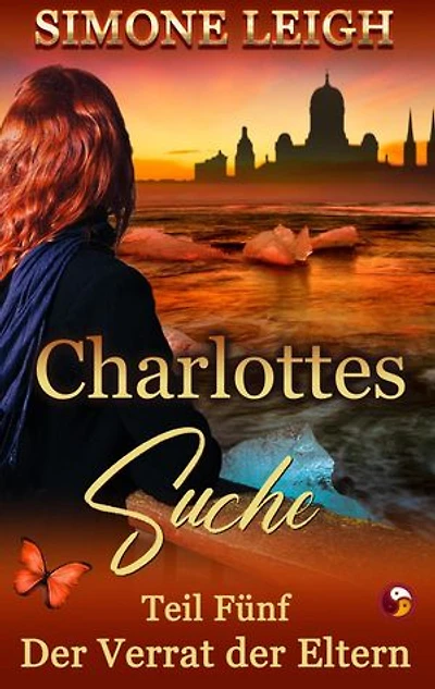 Der Verrat der Eltern: Charlottes Suche, #5