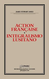 Action Française and Integralismo Lusitano